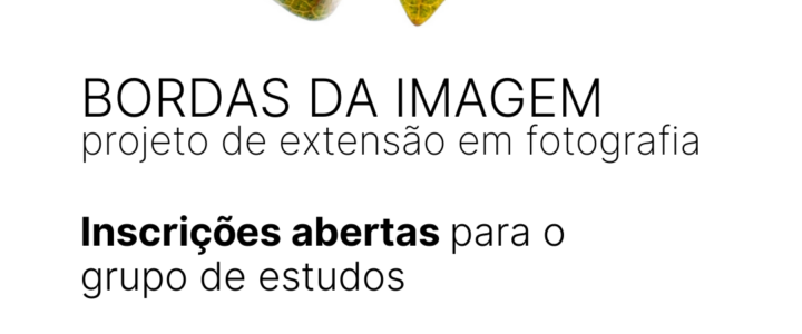 Inscrições para bolsa de extensão no projeto Bordas da Imagem – EBA/UFMG Inscrições para bolsa de extensão no projeto Bordas da Imagem – EBA/UFMG